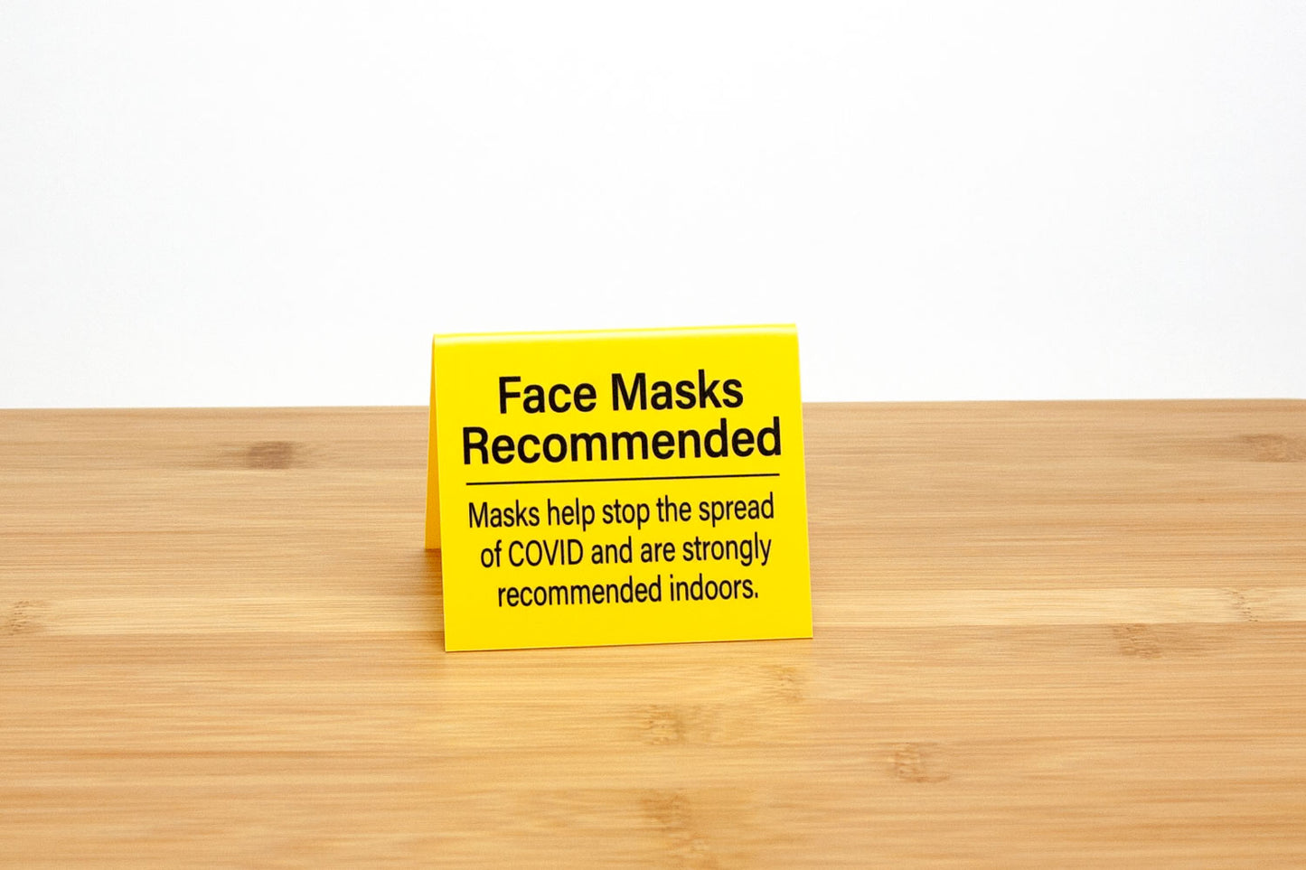 Face Masks Recommended Tent Style Signs