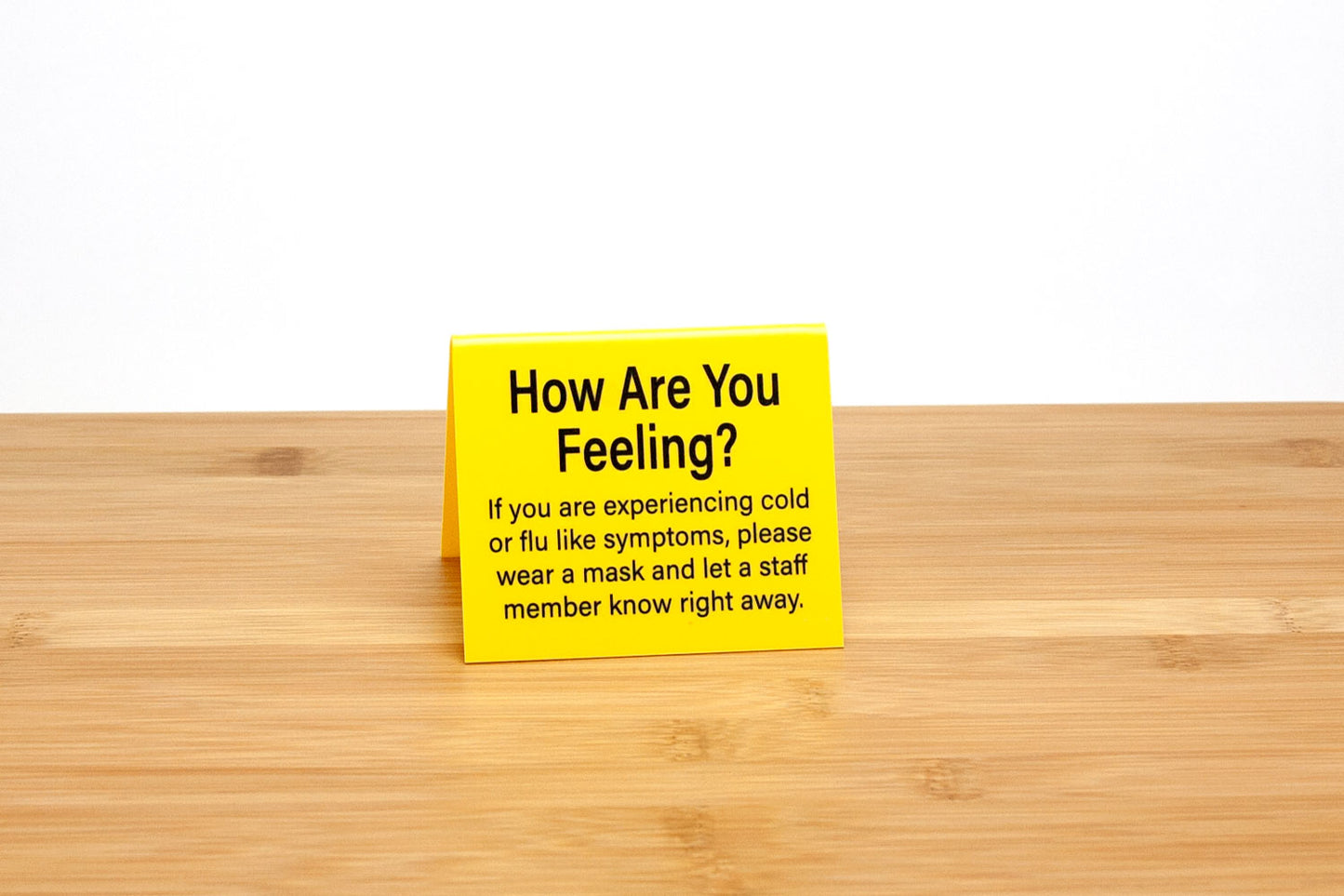 How Are You Feeling Tent Style Signs