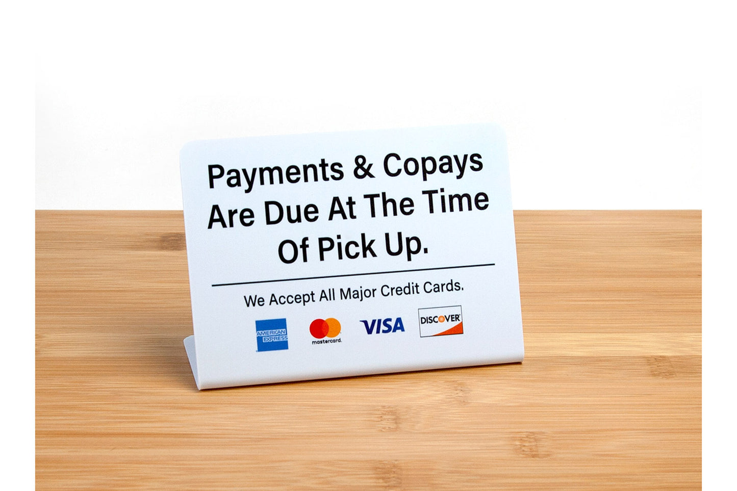 Payments & Copays Are Due At Pickup Sign