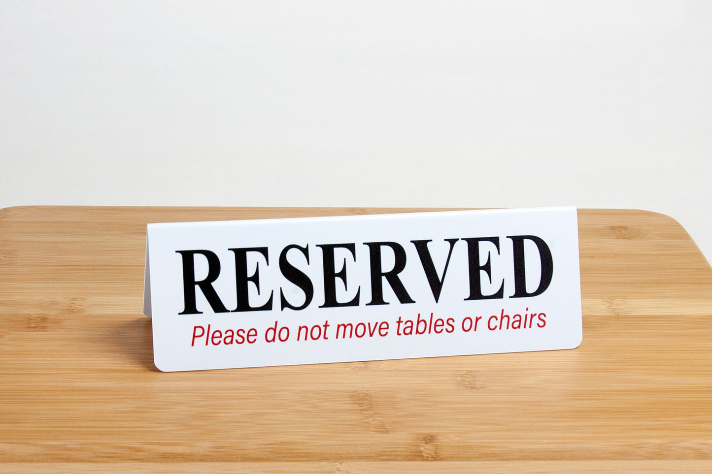 Reserved Signs - Please Do Not Move Tables